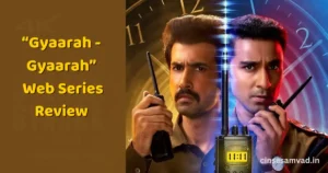 Gyaarah Gyaarah Web Series Review Gyaarah Gyaarah Web Series Latest Web Series 2024 nadaan web series Zee 5 Web Series